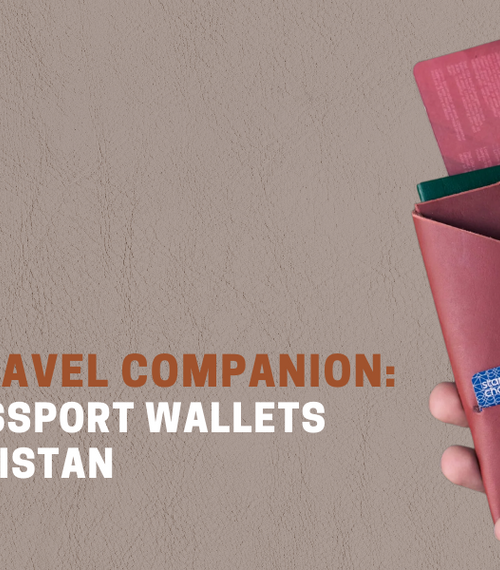 The Perfect Travel Companion: Leather Passport Wallets Made in Pakistan