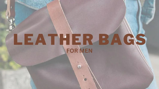 Types of Leather Bags for Men