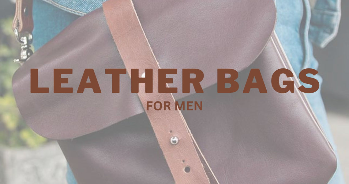 Types of Leather Bags for Men – Waji's - Leather Accessories in Pakistan